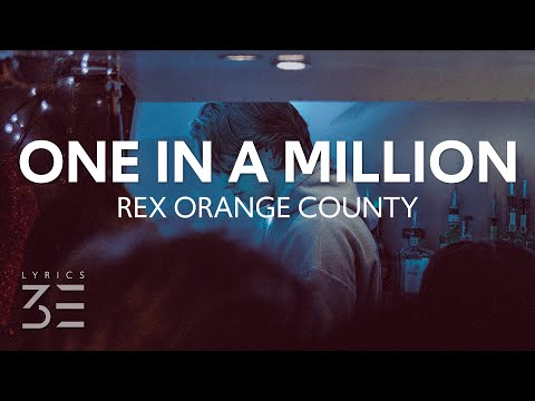 Rex Orange County ONE IN A MILLION Lyrics