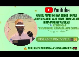 MAJIBU ADABISHI KWA SHEKH ISMAILI JUU YA MANENO YAKE KUWA ETI MASALAFI NI MAJAMBAZI WATEKAJI
