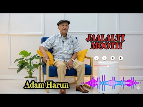 Adam Harun Jalaatii Mooti New Ethiophian Oromo Music 2025 Oromomusic