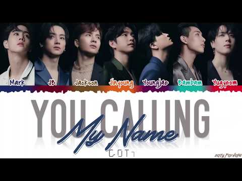 GOT7 YOU CALLING MY NAME Lyrics Color Coded Han Rom Eng