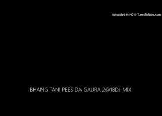 Bhang Tani Peesa Da Gaura Vaivrate Piano Mix Dj Santosh Skv Pbh