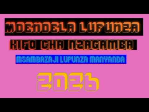 MDENDELA LUFUNZA KIFO CHA NZAGAMBA 2026 BY MSAMBAZAJI LUFUNZA MANYANDA