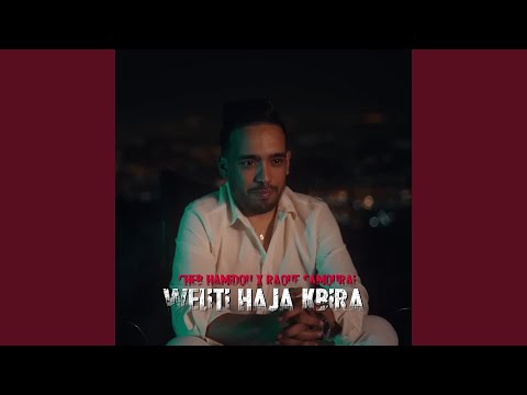 Weliti Haja Kbira Feat Raouf Samourai