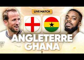 ANGLETERRE GHANA LIVE LE MATCH DE LA QUALIFICATION COUPE DU MONDE 2026 CDM