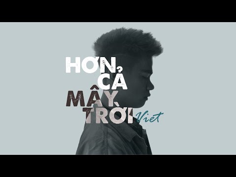 Hơn Cả Mây Trời Việt Official Lyrics Video