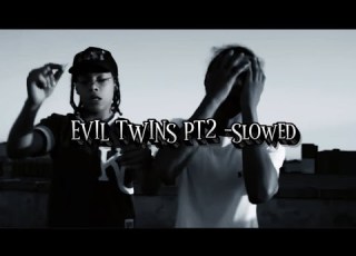 EVIL TWINS PT2 Slowed Reverb Notti Osama X Sugarhillddot