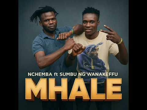 Nchemba Ft Sumbu Ng Wanakefu Mhale Prod By Adam
