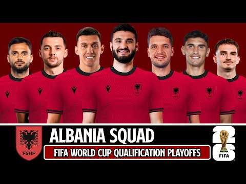 Albania Official Selection March 2026 Full Squad 2026 Reveal Albania Official Selection March 2026 Full Squad 2026 Reveal