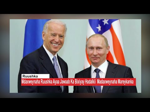 Ruushka Iyo Maraykanka Oo Isu Jawaabay Xiisada Oo Kacsan