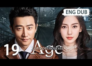  ENG DUB Entrepreneurial Age EP19 Starring Huang Xuan Angelababy Song Yi Workplace Drama