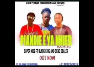  Piandie Eya Nhier By Supa Kidz Man Ft Deng Dealer And Black King SSD MUSIC