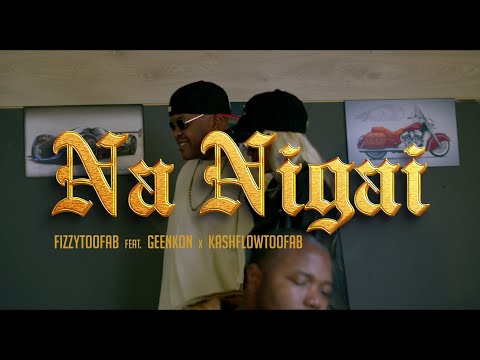 FizzyToofab Na Nigai Feat Geenkon X Craftedartshotit Official Music Video