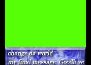  Change Da World Green Screen