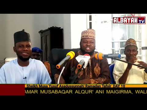 SHEIKH MUSA YUSUF ASADUSSUNAH RAMADAN TAFSIR 2022 DAY 11 ZAMFARA STATE