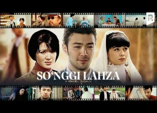 So Nggi Lahza O Zbek Film Сунгги лахза узбекфильм