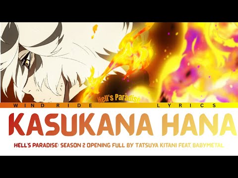 Hell S Paradise Season 2 Opening FULL Kasuka Na Hana By Tatsuya Kitani Feat BABYMETAL Lyrics Hell S Paradise Season 2 Opening FULL Kasuka Na Hana By Tatsuya Kitani Feat BABYMETAL Lyrics