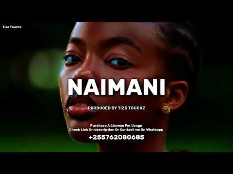 NAIMANI Emotional Bongo Fleva Instrumental Type Beat TIZO TOUCHZ BEATS NAIMANI Emotional Bongo Fleva Instrumental Type Beat TIZO TOUCHZ BEATS