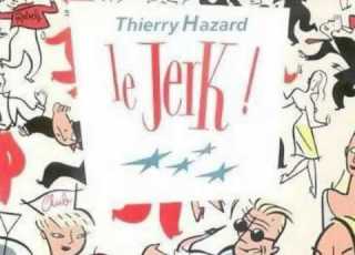  Thierry Hazard Le Jerk Wmv
