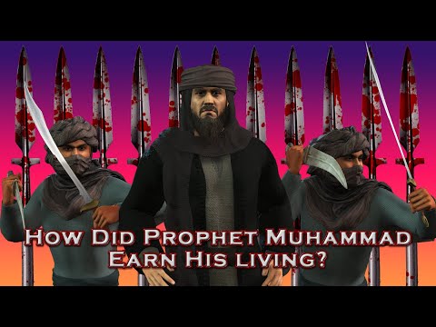 How Did Prophet Muhammad Earn His Living Short Version
