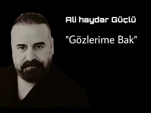 Ali Haydar Güçlü Gözlerime Bak 2024