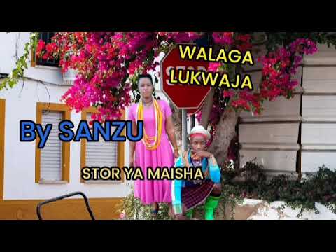 WALAGA LUKWAJA UGOVI NA NG WANACHALE BY SANZU LUPALIKA 2024