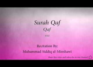 Surah Qaf The Letter Qaf 050 Muhammad Siddiq Al Minshawi Quran Audio