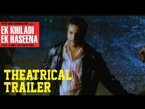 Ek Khiladi Ek Haseena Theatrical Trailer Ek Khiladi Ek Haseena Theatrical Trailer