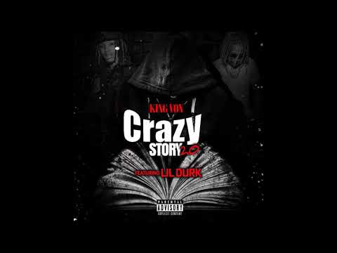 King Von Ft Lil Durk Crazy Story 2 0 Official Audio King Von Ft Lil Durk Crazy Story 2 0 Official Audio