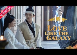 Multi Sub Love Like The Galaxy EP44 Leo Wu Zhao Lusi 星汉灿烂 Fresh Drama