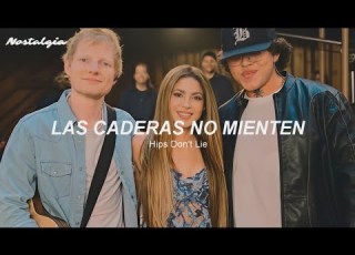 Shakira Ed Sheeran Beéle Hips Don T Lie Anniversary Version Letra En Español Lyrics