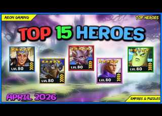 Best Heroes List In April 2026 Empires Puzzles TOP HEROES