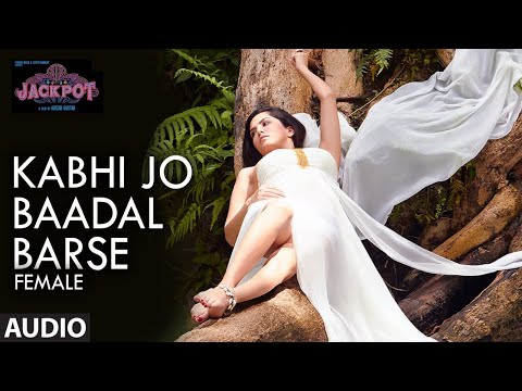 Kabhi Jo Badal Barse Female Full Song Jackpot Sunny Leone Nasruddin Shah Shreya Ghoshal