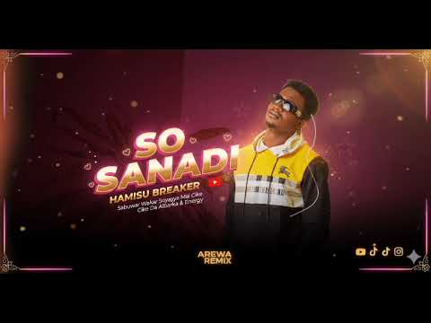 Hamisu Breaker So Sanadi DJ Dan Fulani Remix 2025 ArewaVibe