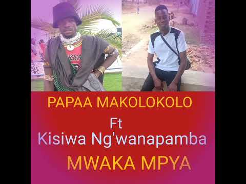 PAPAA Makolokolo Ft Kisiwa Ng Wanapamba MWAKA MPYA 1 1 2026 Official Audio