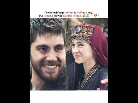 We Waited For Orhan Halime S Hug But Orhan Is Leaving Forever Krulusosman Shorts Viral