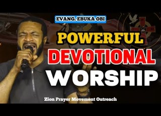  Evang Ebuka Obi 1 Hour Powerful Devotional Worship Zion Ministry Worship Songs 2026