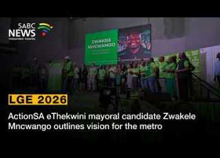 LGE 2026 ActionSA EThekwini Mayoral Candidate Zwakele Mncwango Outlines Vision For The Metro