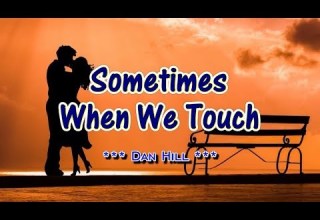 Sometimes When We Touch Dan Hill KARAOKE VERSION