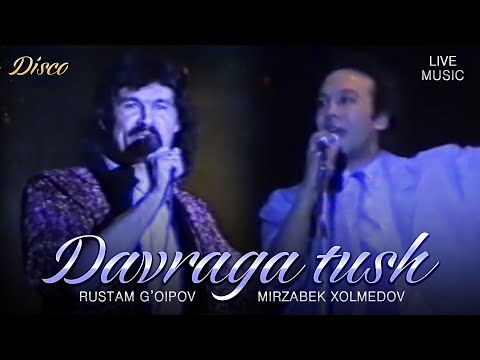 Rustam G Oipov Mirzabek Xolmedov Davraga Tush Disco