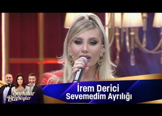  İrem Derici Sevemedim Ayrılığı