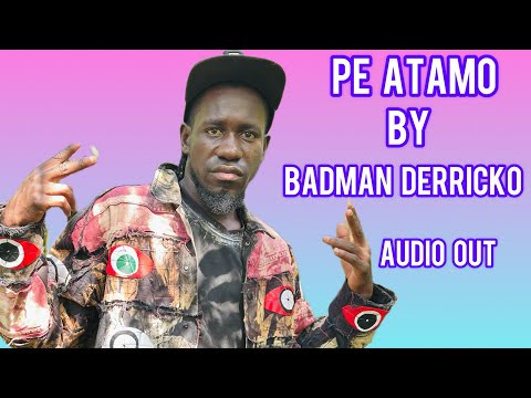 Pe Atamo By Badman Derricko Audio Out