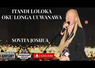 Sovita Joshua Itandiloloka Okulonga Uuwanawa Official Audio