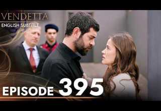 Vendetta Episode 395 English Subtitled Kan Cicekleri