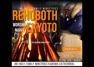 REHOBOTH WORSHIP NIGHT EKYOTO 67 DR BALIRUNO JOHN BAPTIST