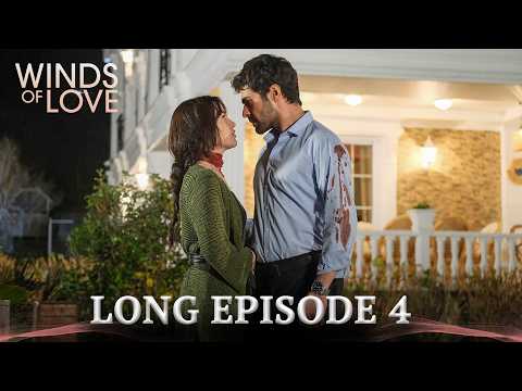Winds Of Love Long Episode 4 Rüzgarlı Tepe 4 Uzun Bölüm