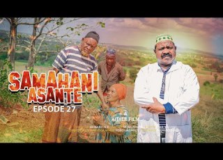 SAMAHANI ASANTE Ep 27