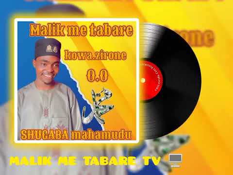 SABUWAR KASIDAR MALIK ME TABARE KOWA XIRONE 2026 08087458141