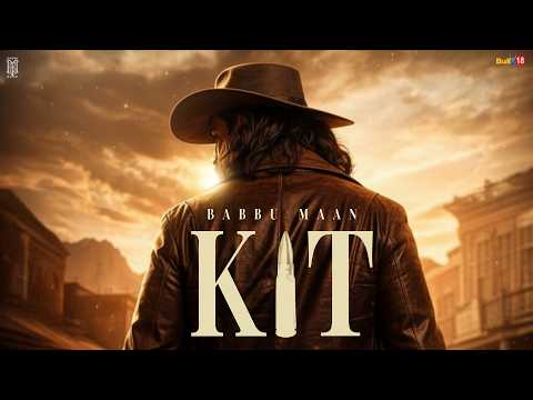 Babbu Maan Kit Latest Punjabi Song 2026