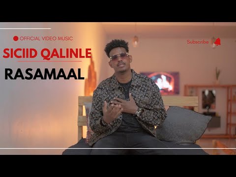 SICIID QALINLE RASAMAAL OFFICIAL VIDEO MUSIC 2025