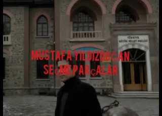  Mustafa YILDIZDOĞAN Seçme Parçalar